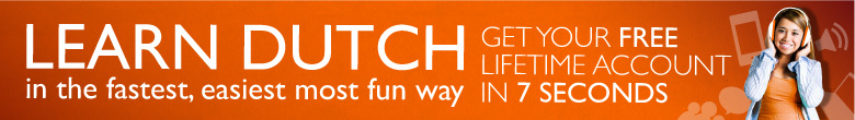 Learn DutchPod101.com in the Fastest, Easiest and Most Fun Way. Get Your FREE Lifetime Account in 7 Seconds! 